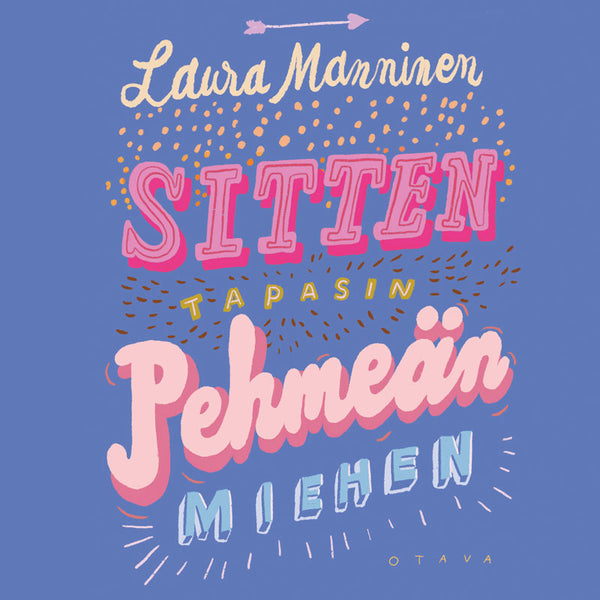 Sitten tapasin pehmeän miehen-Digitala böcker-Axiell-peaceofhome.se