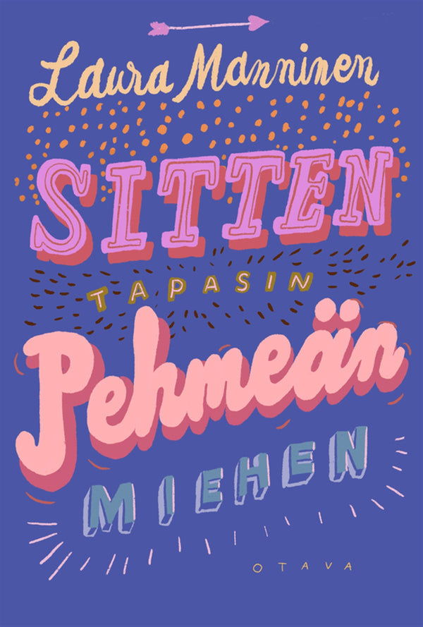 Sitten tapasin pehmeän miehen – E-bok – Laddas ner-Digitala böcker-Axiell-peaceofhome.se