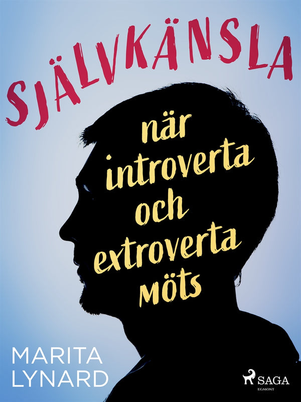 Självkänsla : när introverta och extroverta möts – E-bok – Laddas ner-Digitala böcker-Axiell-peaceofhome.se