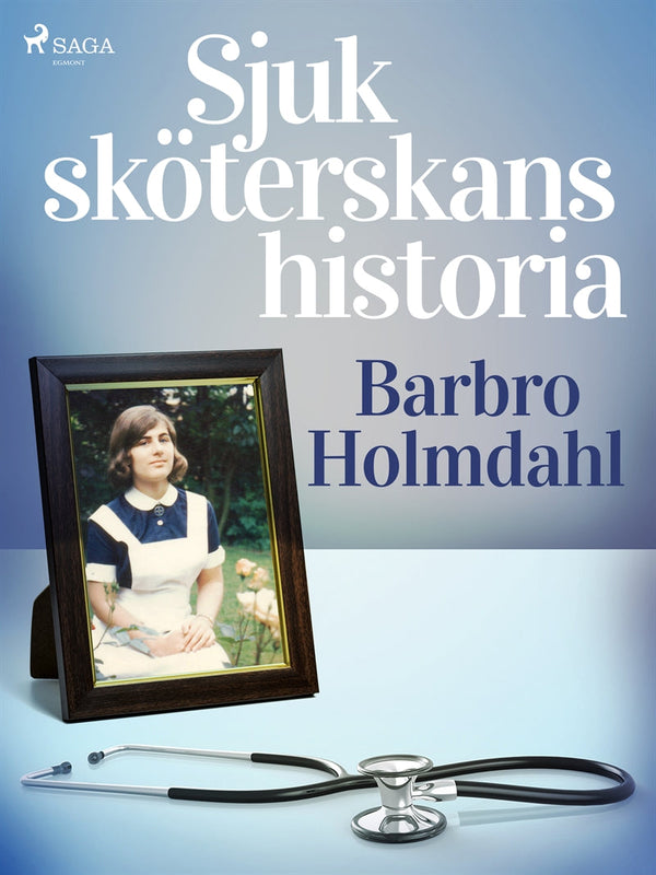 Sjuksköterskans historia – E-bok – Laddas ner-Digitala böcker-Axiell-peaceofhome.se