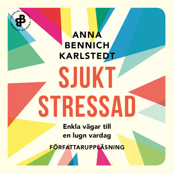 Sjukt stressad : enkla vägar till en lugn vardag – Ljudbok – Laddas ner-Digitala böcker-Axiell-peaceofhome.se