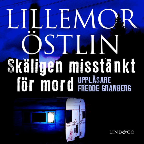 Skäligen misstänkt för mord – Ljudbok – Laddas ner-Digitala böcker-Axiell-peaceofhome.se