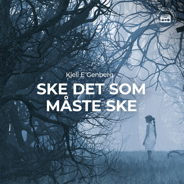 Ske det som måste ske – Ljudbok – Laddas ner-Digitala böcker-Axiell-peaceofhome.se
