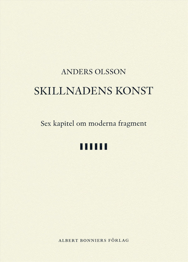 Skillnadens konst : sex kapitel om moderna fragment – E-bok – Laddas ner-Digitala böcker-Axiell-peaceofhome.se