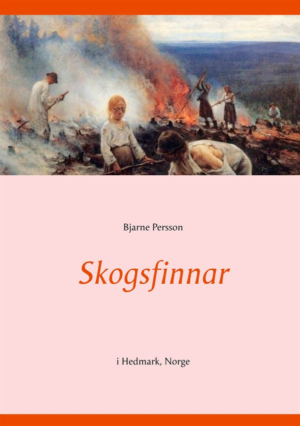 Skogsfinnar: i Hedmark, Norge – E-bok – Laddas ner-Digitala böcker-Axiell-peaceofhome.se