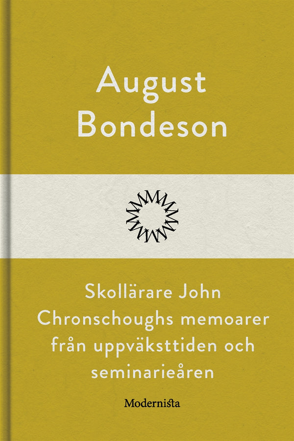 Skollärare John Chronschoughs memoarer från uppväksttiden och seminarieåren – E-bok – Laddas ner-Digitala böcker-Axiell-peaceofhome.se