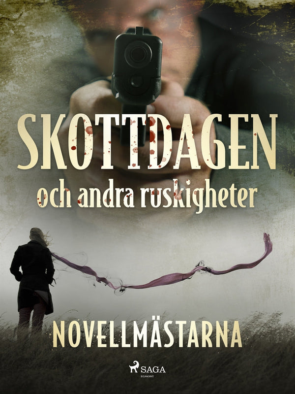 Skottdagen och andra ruskigheter – E-bok – Laddas ner-Digitala böcker-Axiell-peaceofhome.se