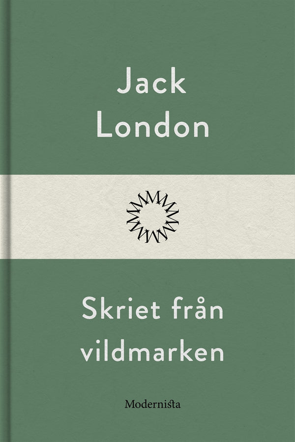 Skriet från vildmarken – E-bok – Laddas ner-Digitala böcker-Axiell-peaceofhome.se