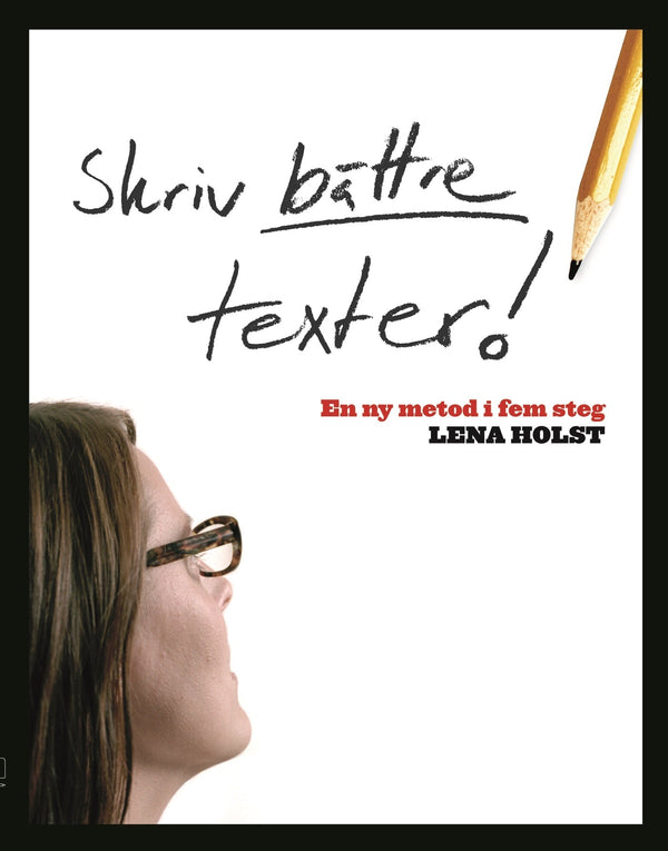 Skriv bättre texter: En ny metod i fem steg – E-bok – Laddas ner-Digitala böcker-Axiell-peaceofhome.se