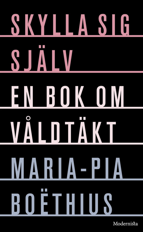 Skylla sig själv: En bok om våldtäkt – E-bok – Laddas ner-Digitala böcker-Axiell-peaceofhome.se