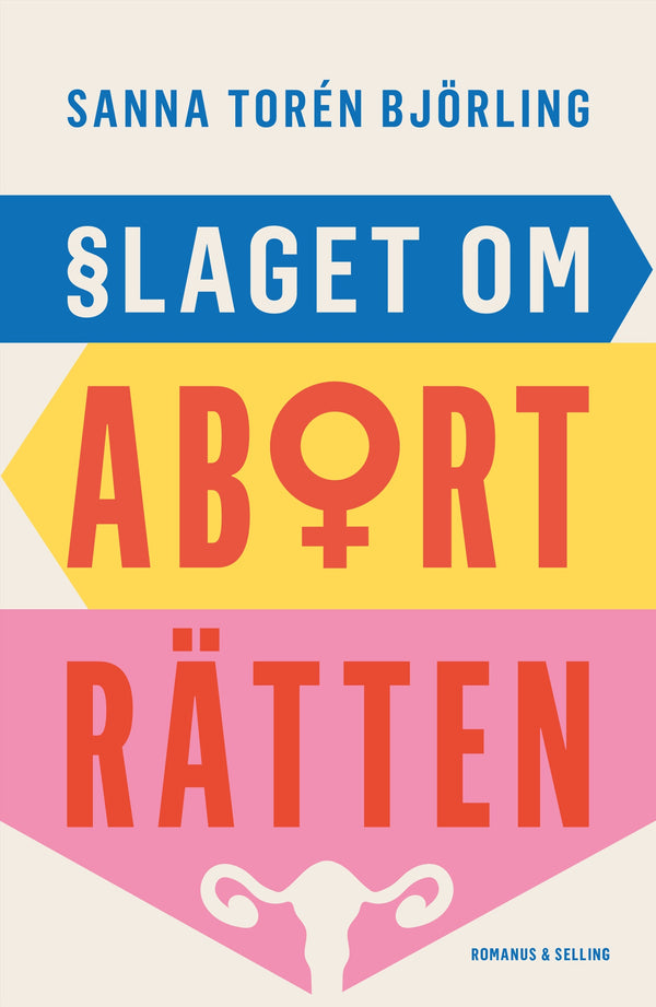 Slaget om aborträtten – E-bok – Laddas ner-Digitala böcker-Axiell-peaceofhome.se