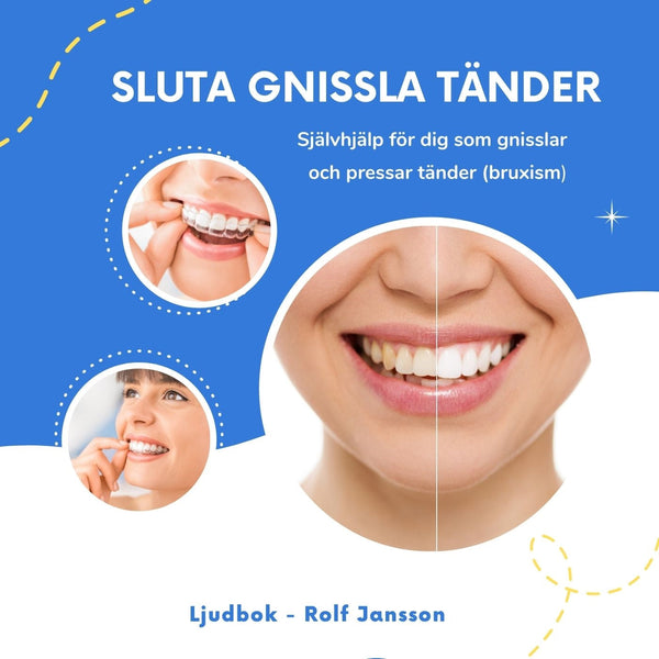 Sluta gnissla tänder. Självhjälp för dig som gnisslar och pressar tänder (bruxism) – Ljudbok – Laddas ner-Digitala böcker-Axiell-peaceofhome.se