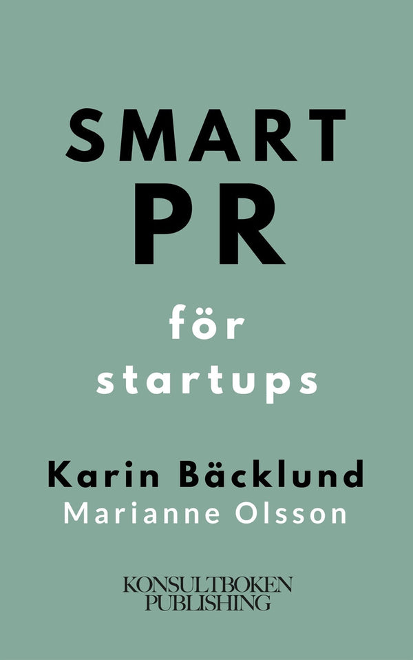 Smart PR för startups – E-bok – Laddas ner-Digitala böcker-Axiell-peaceofhome.se