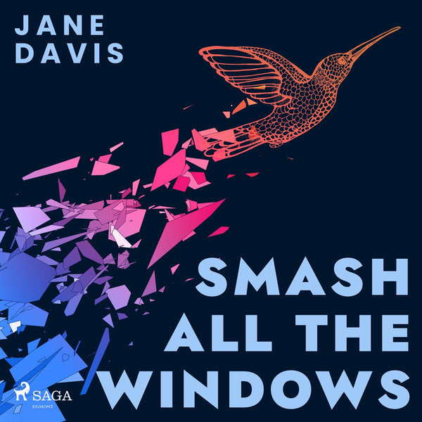 Smash All the Windows – Ljudbok – Laddas ner-Digitala böcker-Axiell-peaceofhome.se