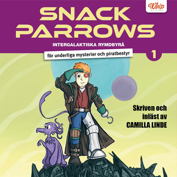 Snack Parrows intergalaktiska rymdbyrå för underliga mysterier och piratbestyr – Ljudbok – Laddas ner-Digitala böcker-Axiell-peaceofhome.se