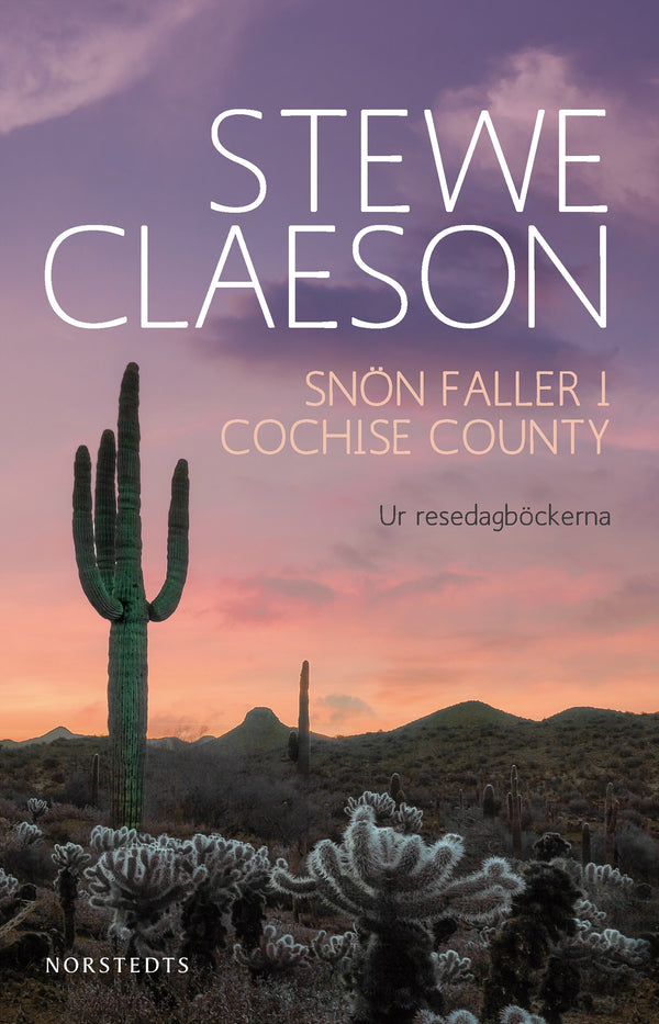 Snön faller i Cochise County : ur resedagböckerna – E-bok – Laddas ner-Digitala böcker-Axiell-peaceofhome.se