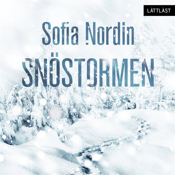 Snöstormen (lättläst) – Ljudbok – Laddas ner-Digitala böcker-Axiell-peaceofhome.se