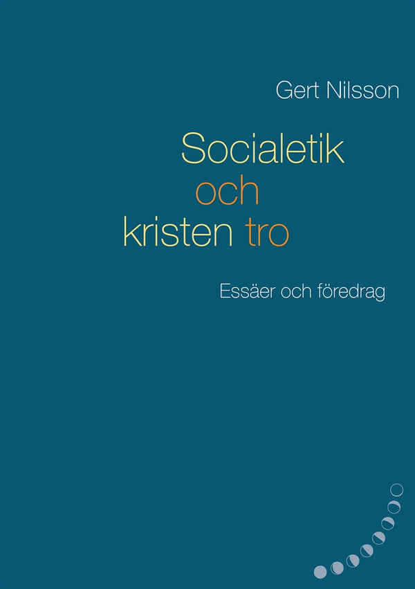 Socialetik och kristen tro: Essäer och föredrag – E-bok – Laddas ner-Digitala böcker-Axiell-peaceofhome.se