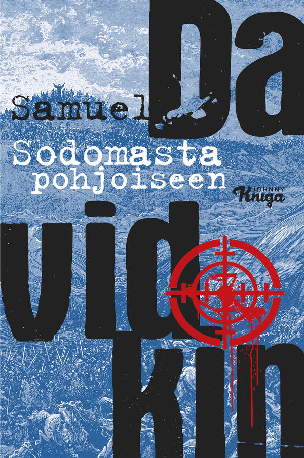 Sodomasta pohjoiseen – E-bok – Laddas ner-Digitala böcker-Axiell-peaceofhome.se