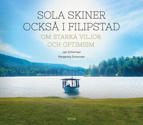 Sola skiner också i Filipstad : Om starka viljor och optimism – E-bok – Laddas ner-Digitala böcker-Axiell-peaceofhome.se
