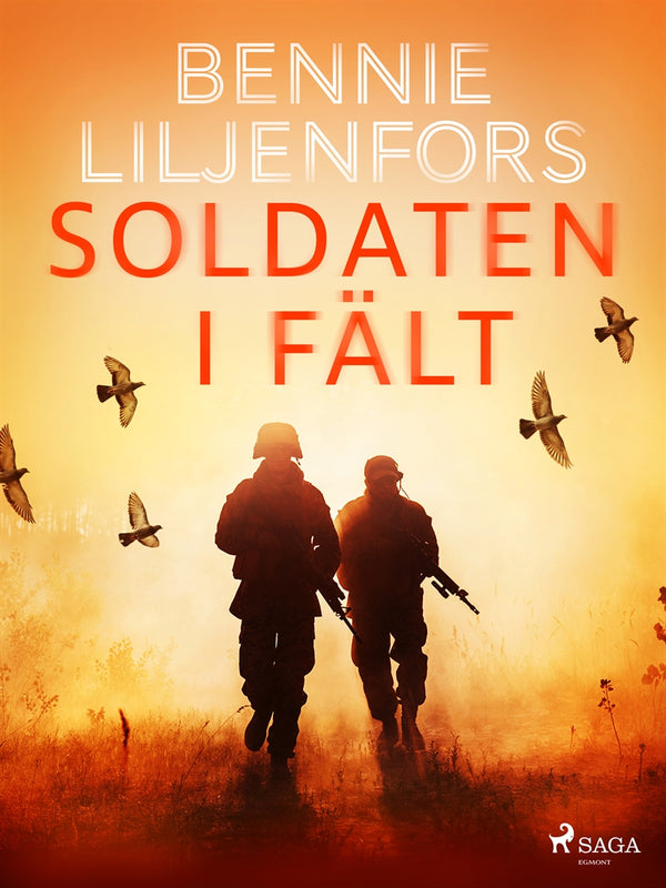 Soldaten i fält – E-bok – Laddas ner-Digitala böcker-Axiell-peaceofhome.se