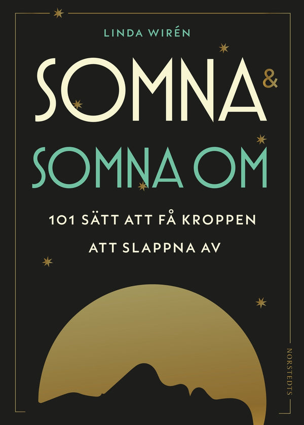 Somna & somna om : 101 sätt att få kroppen att slappna av – E-bok – Laddas ner-Digitala böcker-Axiell-peaceofhome.se