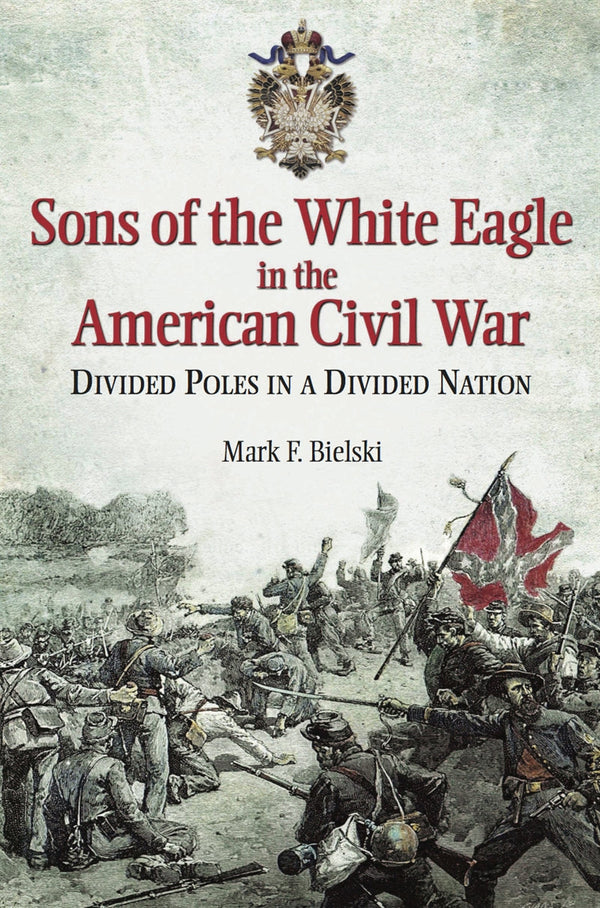 Sons of the White Eagle in the American Civil War – E-bok – Laddas ner-Digitala böcker-Axiell-peaceofhome.se