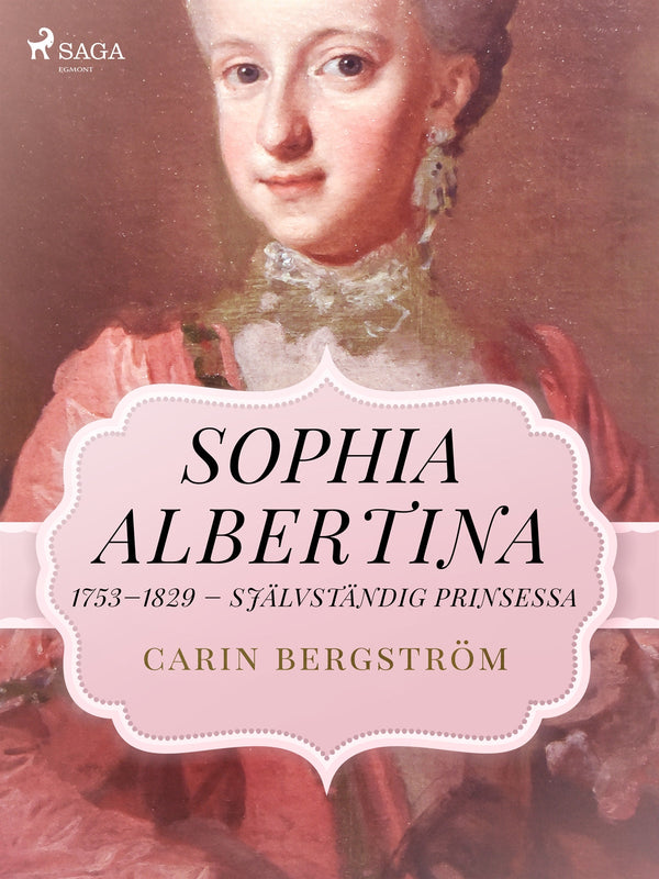 Sophia Albertina, 1753–1829 – självständig prinsessa – E-bok – Laddas ner-Digitala böcker-Axiell-peaceofhome.se