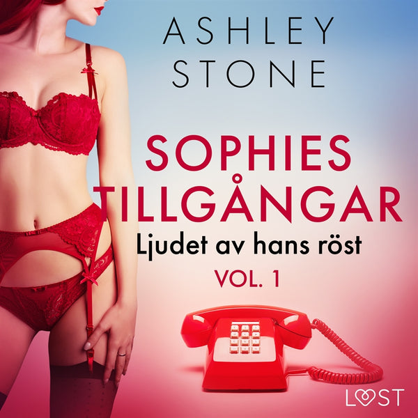 Sophies tillgångar vol. 1: Ljudet av hans röst - erotisk novell – Ljudbok – Laddas ner-Digitala böcker-Axiell-peaceofhome.se