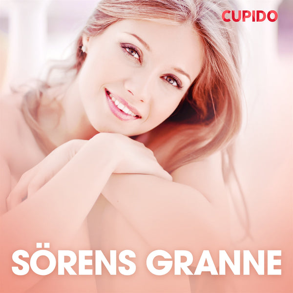 Sörens granne - erotiska noveller – Ljudbok – Laddas ner-Digitala böcker-Axiell-peaceofhome.se