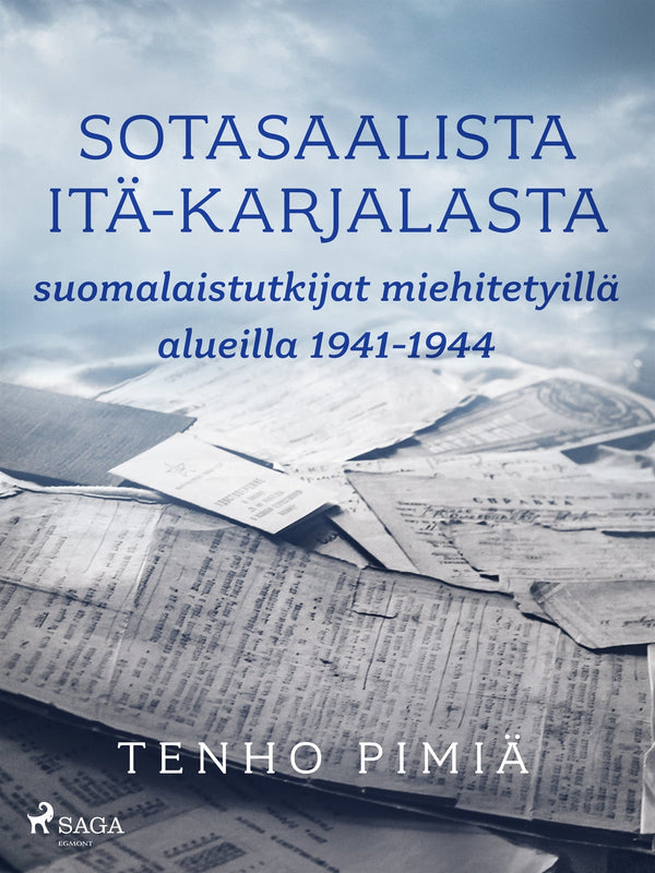 Sotasaalista Itä-Karjalasta: suomalaistutkijat miehitetyillä alueilla 1941-1944 – E-bok – Laddas ner-Digitala böcker-Axiell-peaceofhome.se