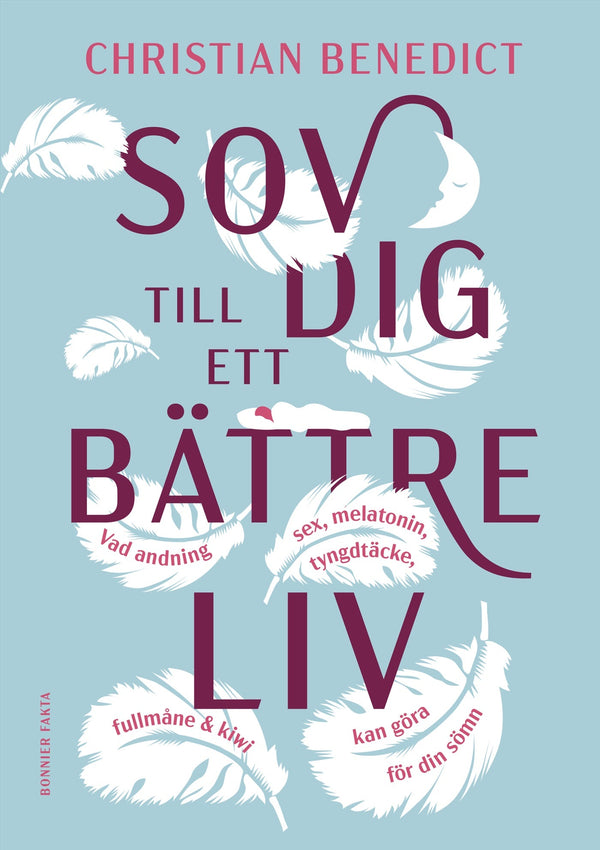 Sov dig till ett bättre liv : vad andning, sex, melatonin, tyngdtäcke, fullmåne och kiwi kan göra för din sömn – E-bok – Laddas ner-Digitala böcker-Axiell-peaceofhome.se