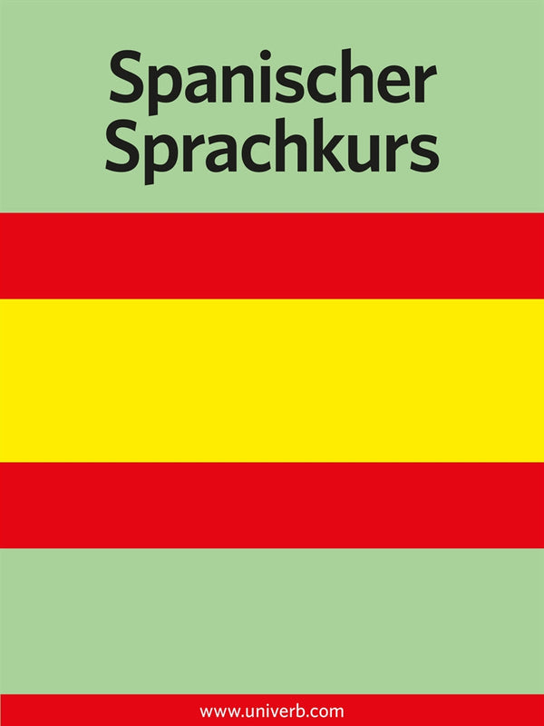 Spanischer Sprachkurs – E-bok – Laddas ner-Digitala böcker-Axiell-peaceofhome.se