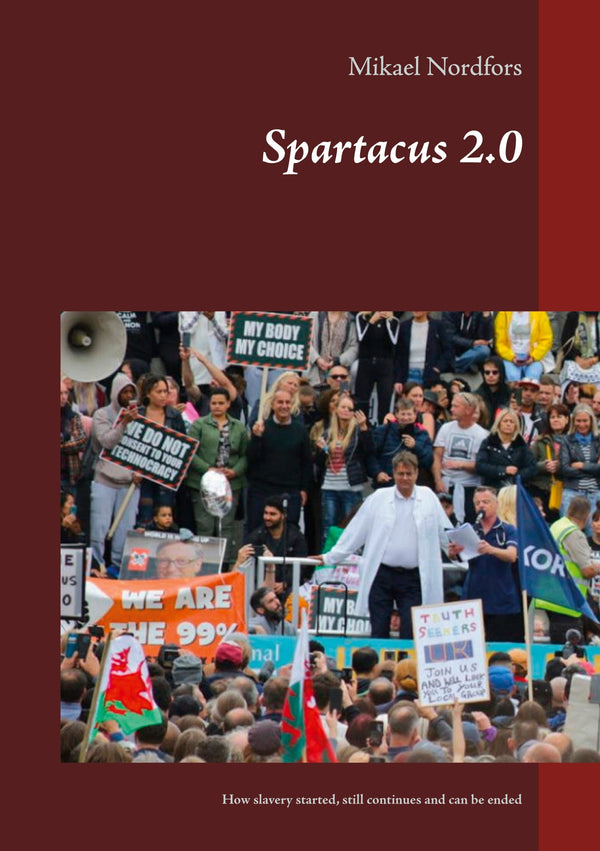 Spartacus 2..0: How slavery started, still continues and can be ended – E-bok – Laddas ner-Digitala böcker-Axiell-peaceofhome.se