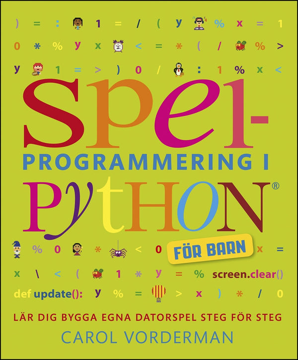 Spelprogrammering i Python : för barn – E-bok – Laddas ner-Digitala böcker-Axiell-peaceofhome.se