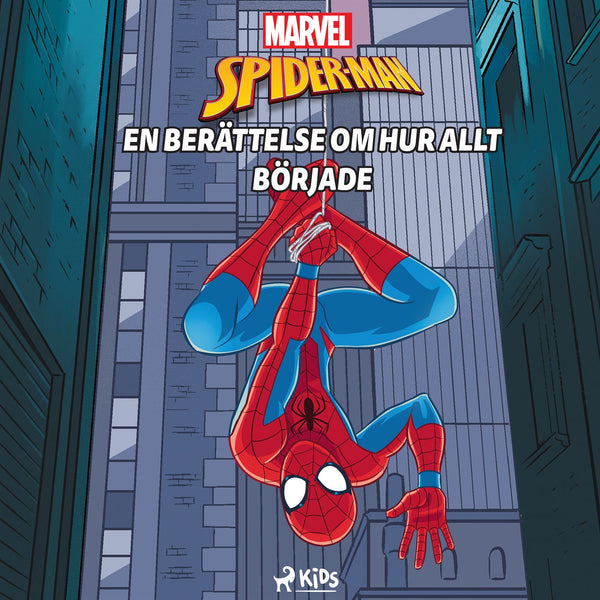 Spider-Man - En berättelse om hur allt började – Ljudbok – Laddas ner-Digitala böcker-Axiell-peaceofhome.se