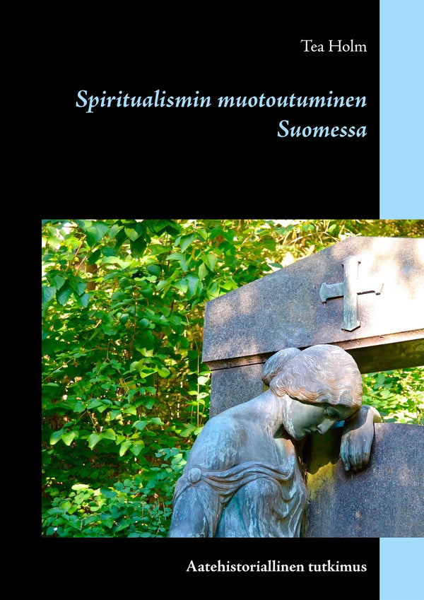 Spiritualismin muotoutuminen Suomessa: Aatehistoriallinen tutkimus – E-bok – Laddas ner-Digitala böcker-Axiell-peaceofhome.se