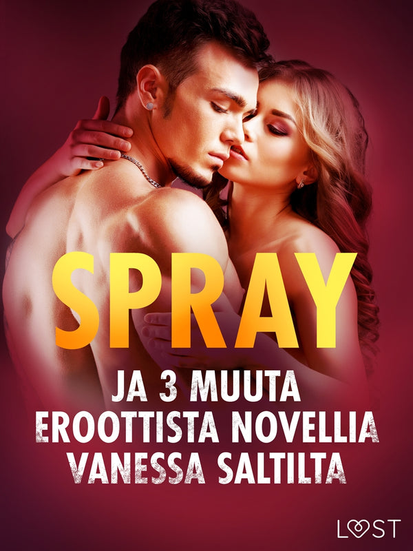 Spray ja 3 muuta eroottista novellia Vanessa Saltilta – E-bok – Laddas ner-Digitala böcker-Axiell-peaceofhome.se