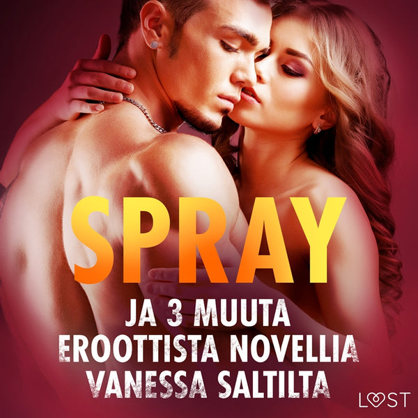 Spray ja 3 muuta eroottista novellia Vanessa Saltilta – Ljudbok – Laddas ner-Digitala böcker-Axiell-peaceofhome.se
