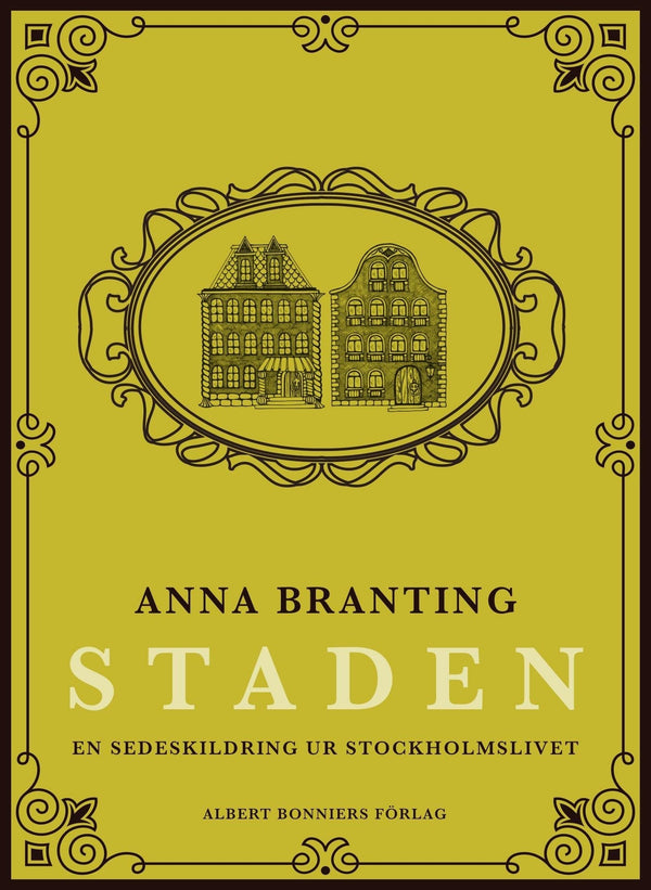 Staden : en sedeskildring ur stockholmslivet – E-bok – Laddas ner-Digitala böcker-Axiell-peaceofhome.se