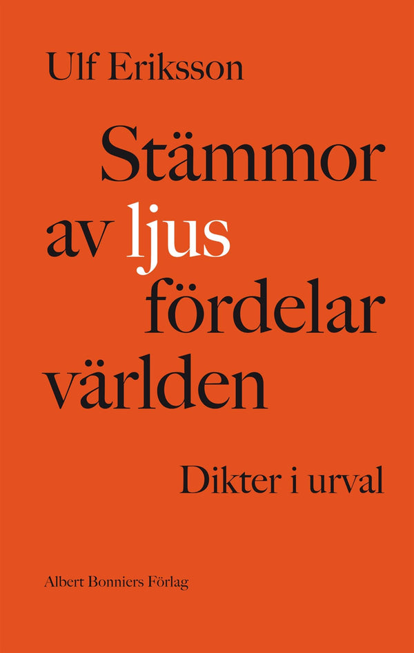 Stämmor av ljus fördelar världen : dikter 1982-2011 – E-bok – Laddas ner-Digitala böcker-Axiell-peaceofhome.se