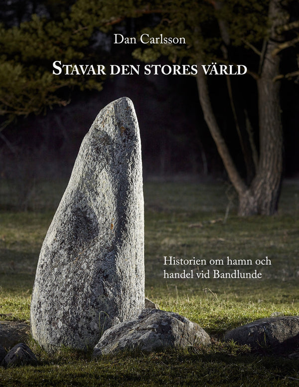 Stavar den stores värld: Historien om hamn och handel vid Bandlundeviken – E-bok – Laddas ner-Digitala böcker-Axiell-peaceofhome.se