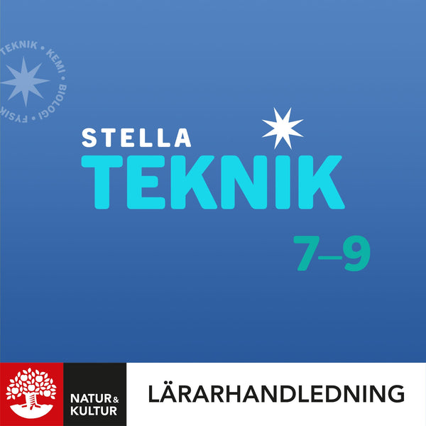 Stella Teknik 7-9 Lärarhandledning Digital-Digitala böcker-Natur & Kultur Digital-peaceofhome.se