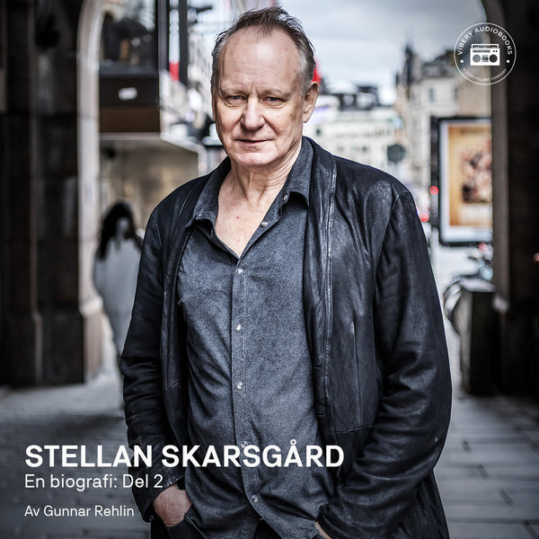 Stellan Skarsgård - en biografi: Del 2 – Ljudbok – Laddas ner-Digitala böcker-Axiell-peaceofhome.se