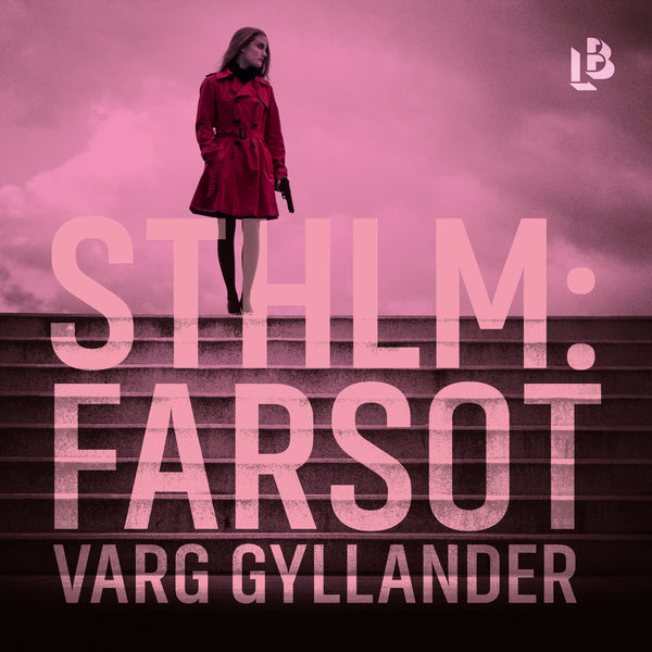 Sthlm: Farsot – Ljudbok – Laddas ner-Digitala böcker-Axiell-peaceofhome.se