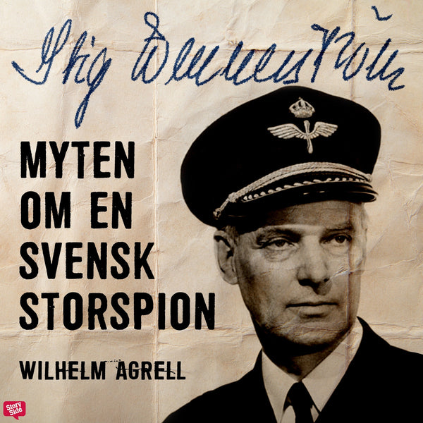 Stig Wennerström – Myten om en svensk storspion – Ljudbok – Laddas ner-Digitala böcker-Axiell-peaceofhome.se