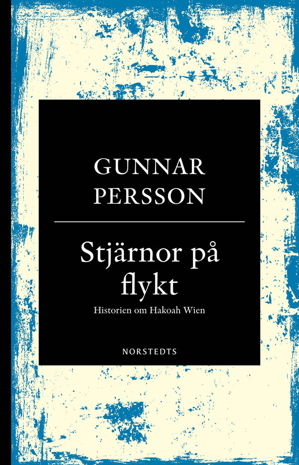 Stjärnor på flykt : historien om Hakoah Wien – E-bok – Laddas ner-Digitala böcker-Axiell-peaceofhome.se