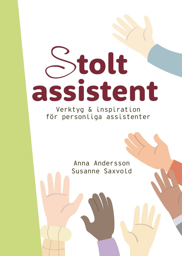 Stolt assistent : verktyg & inspiration för personliga assistenter – E-bok – Laddas ner-Digitala böcker-Axiell-peaceofhome.se