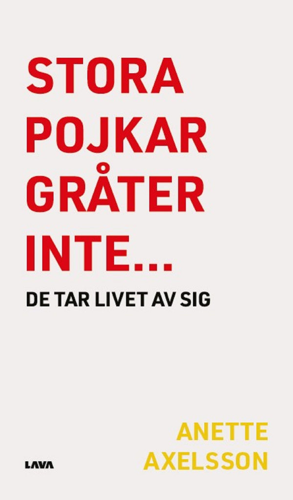 Stora pojkar gråter inte…de tar livet av sig – E-bok – Laddas ner-Digitala böcker-Axiell-peaceofhome.se