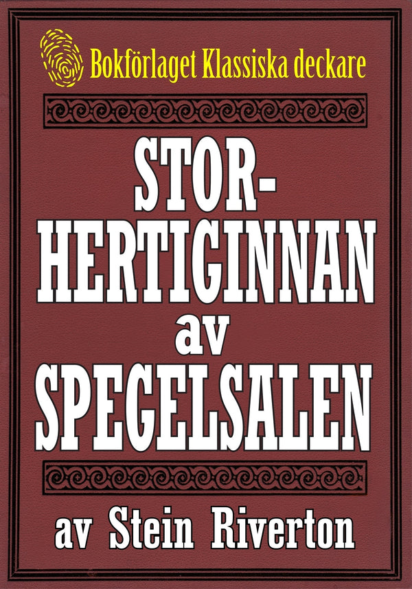 Storhertiginnan av Spegelsalen. Återutgivning av deckare från 1939. Kompletterad med ordlista – E-bok – Laddas ner-Digitala böcker-Axiell-peaceofhome.se